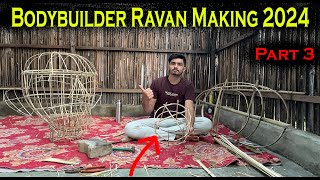 How to make ravan at home 2024  Ravan making 2024  Part 3  Kunal Prajapati [upl. by Furie]