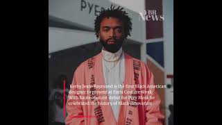 Kerby JeanRaymond is the first Black American designer to present at Paris Couture Week [upl. by Sitnik]