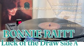 Vinyl Music 35 Bonnie Raitt  Luck Of Draw1991 LP Side A [upl. by Adla]