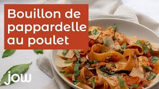 Recette du bouillon de pappardelle au poulet [upl. by Harbed]