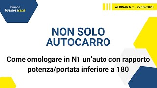 NON SOLO AUTOCARRO come omologare in N1 un’auto con rapporto potenzaportata inferiore a 180 [upl. by Munt]