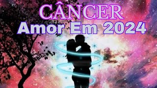 CANCER AMOR EM 2024 UMA PESSOA FIRME NOS SEUS CAMINHOS SÓ QUER VC E NINGUÉM MAIS [upl. by Eedak]