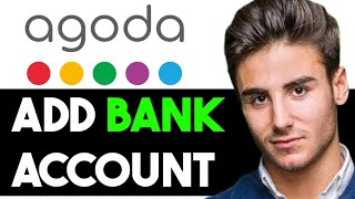 HOW TO ADD BANK ACCOUNT IN AGODA 2024 FULL GUIDE [upl. by Hanavas]