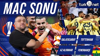 Galatasaray  Tottenham  AZ Alkmaar  Fenerbahçe  Maç Sonu Değerlendirmeleri [upl. by Joeann]