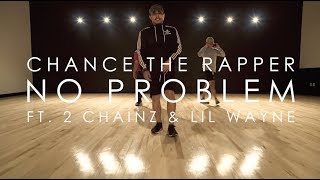 Chance The Rapper  No Problem Ft 2Chainz amp Lil Wayne  mikeperezmedia Choreography [upl. by Kenay261]