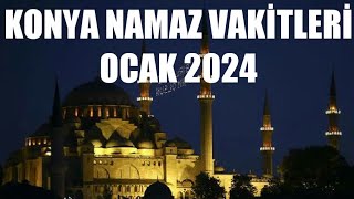 Konya Namaz Vakitleri  OCAK 2024 [upl. by Wilkison]