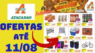 ATACADÃO OFERTAS ATÉ 11082024 FOLHETO ESPECIAL ATACADÃO DIA DOS PAIS SP [upl. by Shiroma658]