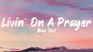 Bon Jovi  Livin On A Prayer Lyrics  BUGG Lyrics [upl. by Rosemaria]