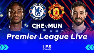 CHELSEA vs MANCHESTER UTD  Premier League Live [upl. by Toft]