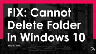 Windows 10 fix Cannot delete a folder [upl. by Siduhey]