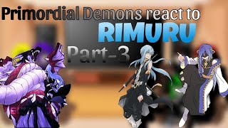 Primordial Demons react to Rimuru Tempest  Part3  Tensuraa [upl. by Ahsienet]