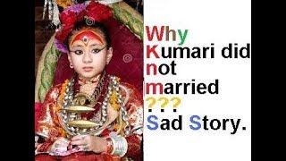 Why Kumari didnot Married A sad Story [upl. by Mall]