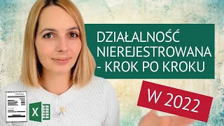 Działalność nierejestrowana w 2022  OKIEM PRAKTYKA  pliki w prezencie [upl. by Ahsyia]