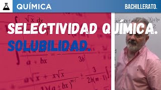 SELECTIVIDAD QUÍMICA 2024 U I B SOLUBILIDAD [upl. by Fenwick263]