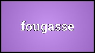 Fougasse Meaning [upl. by Nowed999]