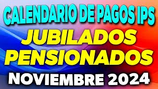 Calendario de PAGOS IPS Jubilados y Pensionados Noviembre 2024 ✅ [upl. by Nylanej]