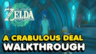 How To Complete A Crabulous Deal Quest Crab Locations in Zelda Tears of The Kingdom STEPBYSTEP [upl. by Gnilsia242]