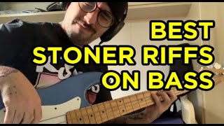 Best Stoner Riffs  Bass Version Pt 1 [upl. by Ire]