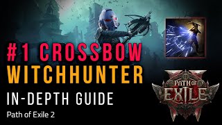 1 CROSSBOW Build Guide  Witchhunter Galvanic Shards  INDepth  Path of Exile 2 Early Access [upl. by Drooff]