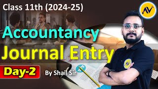 Journal Entries  Class 11th  Accountancy  Day2 Debit amp Credit  by Shail Sir [upl. by Haem]