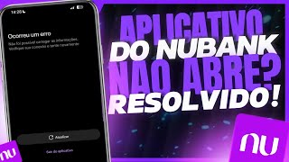 Nubank não abre não carrega e não entra RESOLVIDO [upl. by Rosa]