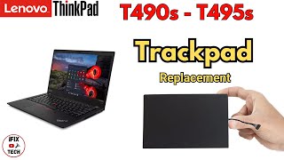 Lenovo ThinkPad TRACKPAD Replacement T490s and T495s  How to Remove TOUCHPAD [upl. by Eillen]