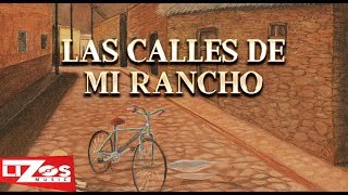 BANDA MS  LAS CALLES DE MI RANCHO LETRA [upl. by Whitebook894]