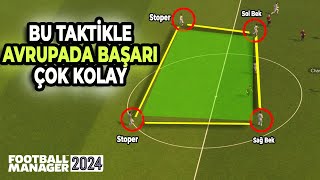 Bu Taktik AVRUPADA BAŞARI Getiriyor  Football Manager 2024 Taktik Önerisi [upl. by Amaryllis821]