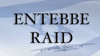 Entebbe Raid [upl. by Eelir]