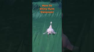 How To Get A Shiny Hatenna  Quick Guide [upl. by Aelram411]