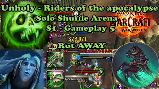 Riders of The Apocalypse  Unholy DK PVP  Solo Shuffle Arena  WoW The War Within Gameplay 5 [upl. by Einafats555]