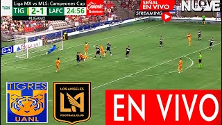 Tigres Vs Los Ángeles FC En Vivo  Partido Hoy Tigres Vs LAFC En Vivo  Ver TigresLA Campeones Cup [upl. by Eberly134]