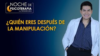 ¿QUIÉN ERES DESPUÉS DE LA MANIPULACIÓN  Psicólogo Fernando Leiva Programa educativo psicológico [upl. by Grubman270]