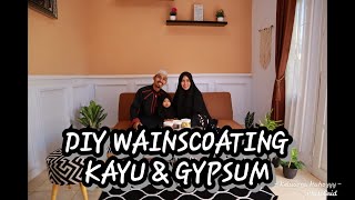 DIY WAINSCOTING KAYU DAN GYPSUM UNTUK RUANG TAMU MINIMALIS  WALLDECOR [upl. by Eicaj]