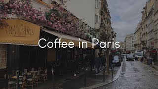 Coffee in Paris  French chill music to chill to [upl. by Goto]