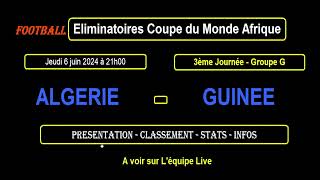 ALGERIE  GUINEE  3ème Journée Eliminatoires Coupe du Monde Afrique  le 06062024 [upl. by Medorra]