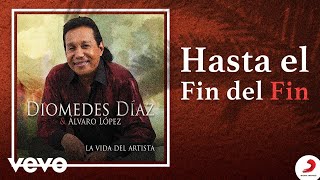 Diomedes Díaz Álvaro López  Hasta el Fin del Fin Cover Audio [upl. by Attevad32]