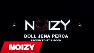 Noizy  Boll Jena Perça Prod by ABoom [upl. by Eisinger700]