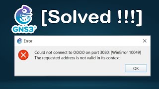 Solved   GNS3 issue  WinError 10049 The requested address is not valid in its context [upl. by Ardnyk]