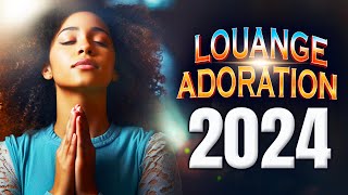 PUISSANCE ADORATION ET LOUANGE CHRETIENNE POUR BIEN COMMENCER LA JOURNÉE 🙏 MUSIQUE ADORATION 2024 [upl. by Obbard]