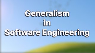 Software Generalism  Write Malware Develop Web Apps Just Make Good Software [upl. by Joete]