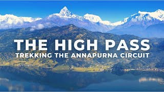 Annapurna Circuit Trek in Nepal  THE HIGH PASS [upl. by Izak]