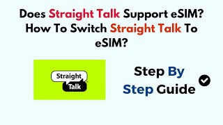 Does Straight Talk Support eSIM How To Switch Straight Talk To eSIM [upl. by Arved]