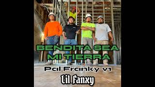 BENDITA SEA MI TIERRA Pal Franky V1 LilFanxy🔥 [upl. by Nauwtna912]