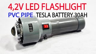 Buid a 42v 40W LED Flashlight using 30Ah Tesla Battery and PVC Pipe [upl. by Lanor]