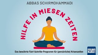 Hilfe in miesen Zeiten  FünfSchritteProgramm für Krisenzeiten Abbas Schirmohammadi [upl. by Bobby277]