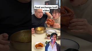 Food exchange troll video funny movment food 好きな物を食べる funny eatingshow eatingvideos [upl. by Rosetta]