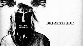 BIG ATTITUDE Official Audio [upl. by Orin]