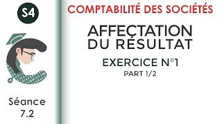 Affectation des résultats Exercice corrigé N°1 12 LaComptabilitédessociétés [upl. by Eiramasil]