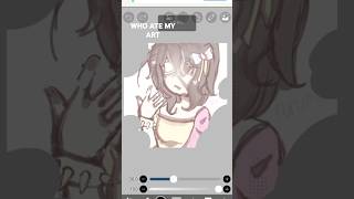 WHO ATE MY ART 😡digitalartocgachatrendblowup [upl. by Heller146]